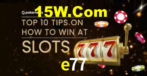 e77 login